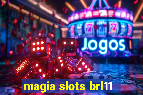 magia slots brl11